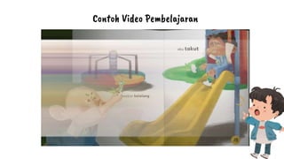 Contoh Video Pembelajaran
 