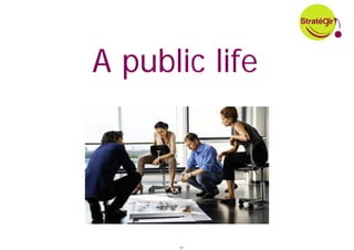 A public life




      17
 