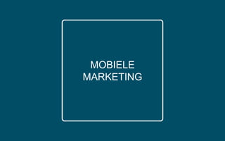 MOBIELE
MARKETING
 
