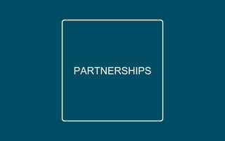 PARTNERSHIPS
 