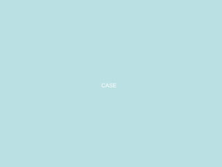 CASE
 