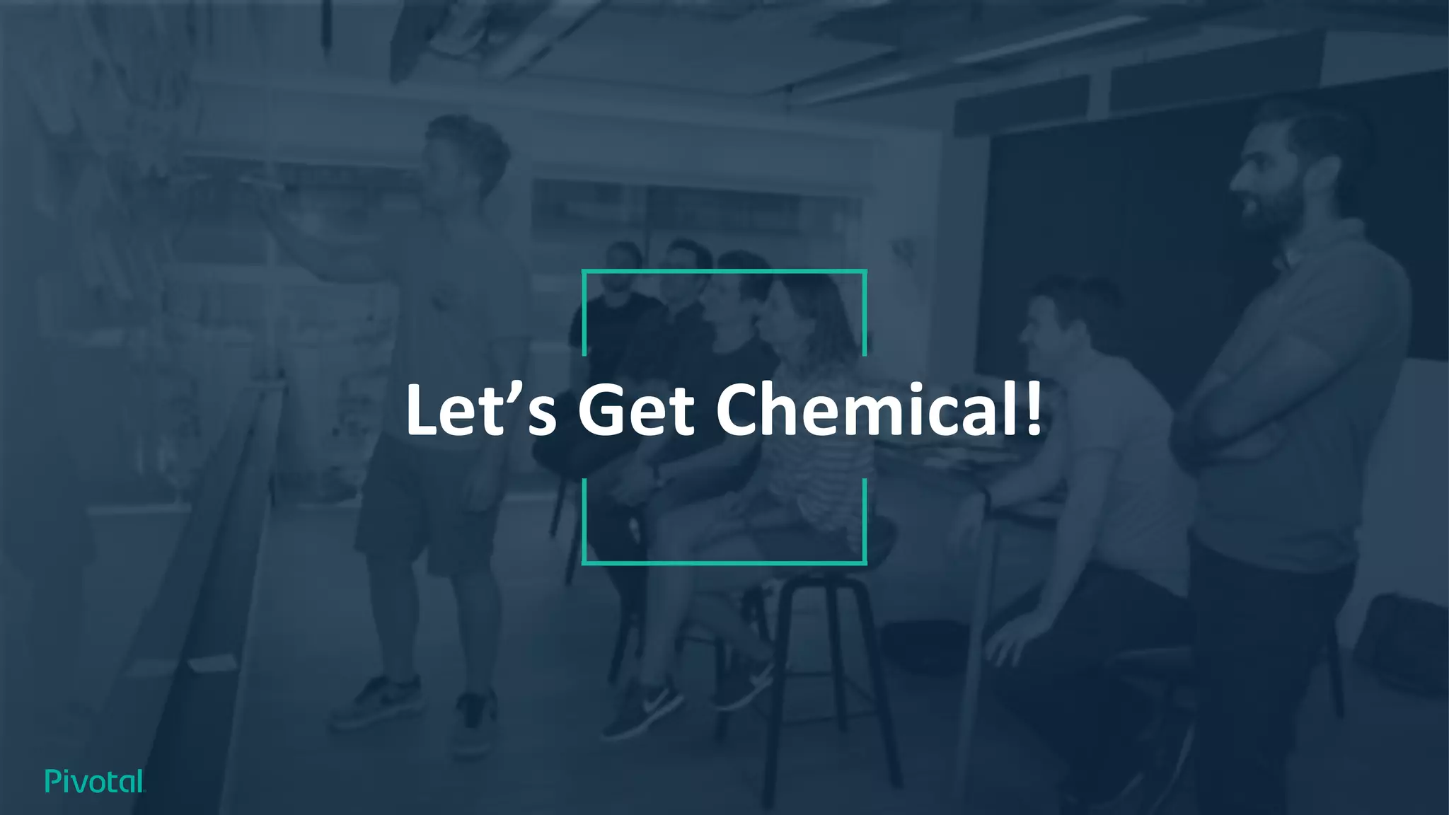 Let’s Get Chemical!
 