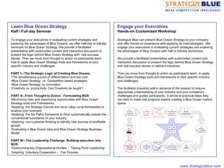 Engage your Executives  Hands-on Customized Workshop Strategize Blue can present Blue Ocean Strategy to your company and o...