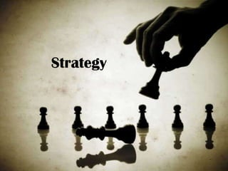 Strategy
 