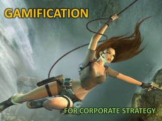 Gamification for Corporate Strategy