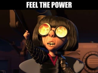 FEEL THE POWER
 