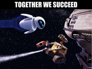 TOGETHER WE SUCCEED
 