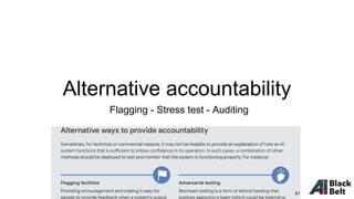 Alternative accountability
Flagging - Stress test - Auditing
81
 