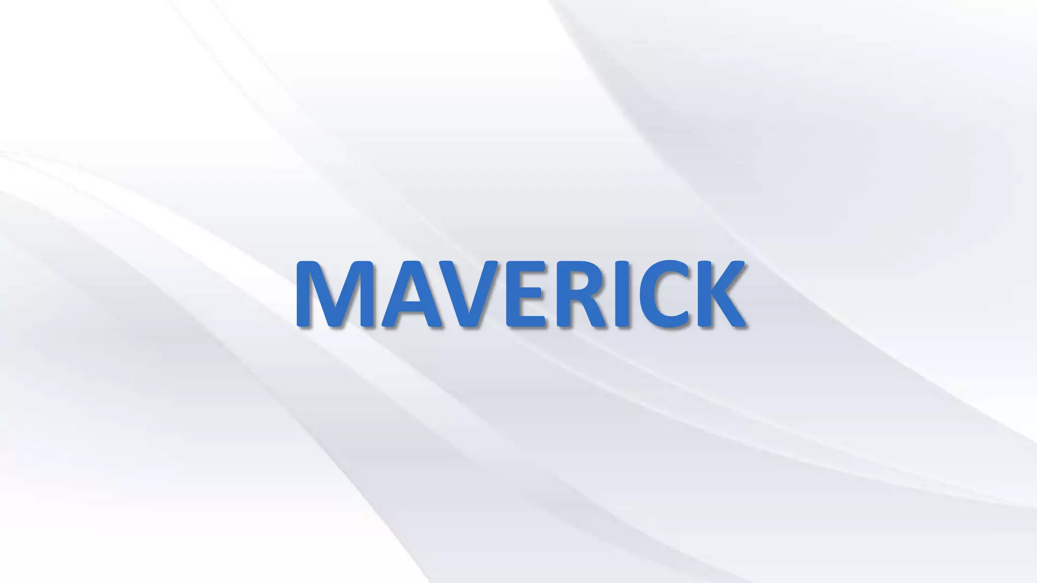 MAVERICK
 