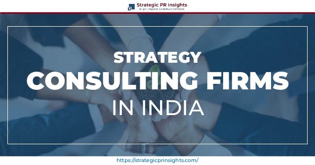 https://strategicprinsights.com/
STRATEGY
CONSULTING FIRMS
IN INDIA
 