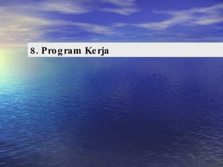 8.   Program Kerja 