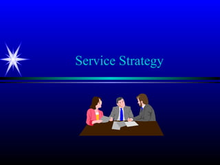 Service Strategy
 
