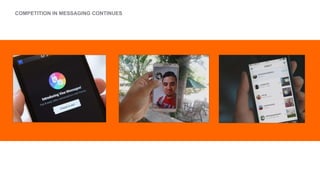 COMPETITION IN MESSAGING CONTINUES
 