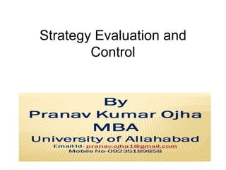 Strategy Evaluation and
        Control
 