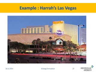 03.12.2014 Strategy Formulation 27 
 