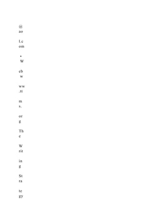 @
ao
l.c
om
•
W
eb
w
ww
.tt
m
s.
or
g
Th
e
W
rit
in
g
St
ra
te
gy
 