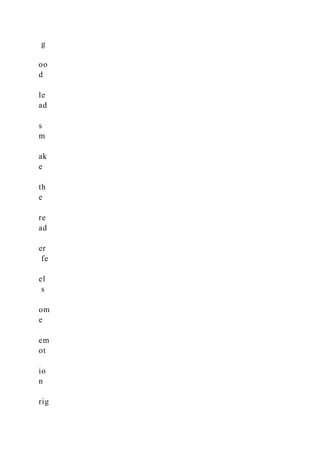 g
oo
d
le
ad
s
m
ak
e
th
e
re
ad
er
fe
el
s
om
e
em
ot
io
n
rig
 