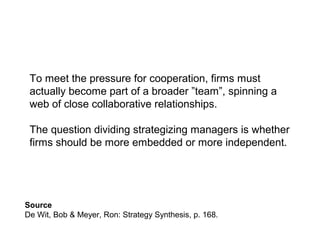 Strategy dilemma # 7 
Inclusive / involving 
vs. 
Exclusive / isolating 
 