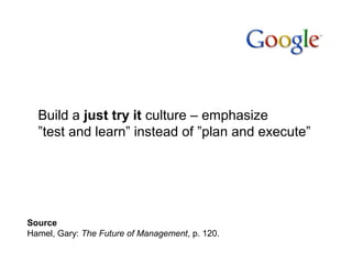 experiments Experimerenquitre sshorrt-teermq lousseisr foer lo nsgh-terom gratins- term 
losses for long-term gains. 
http://hbr.org/2010/04/column-why-businesses-dont-experiment/ar/1 
 