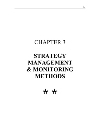 84
CHAPTER 3
STRATEGY
MANAGEMENT
& MONITORING
METHODS
* *
 