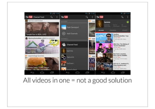 All videos in one = not a good solution
 