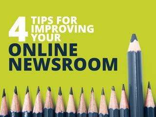 Strategy to improve your news room online