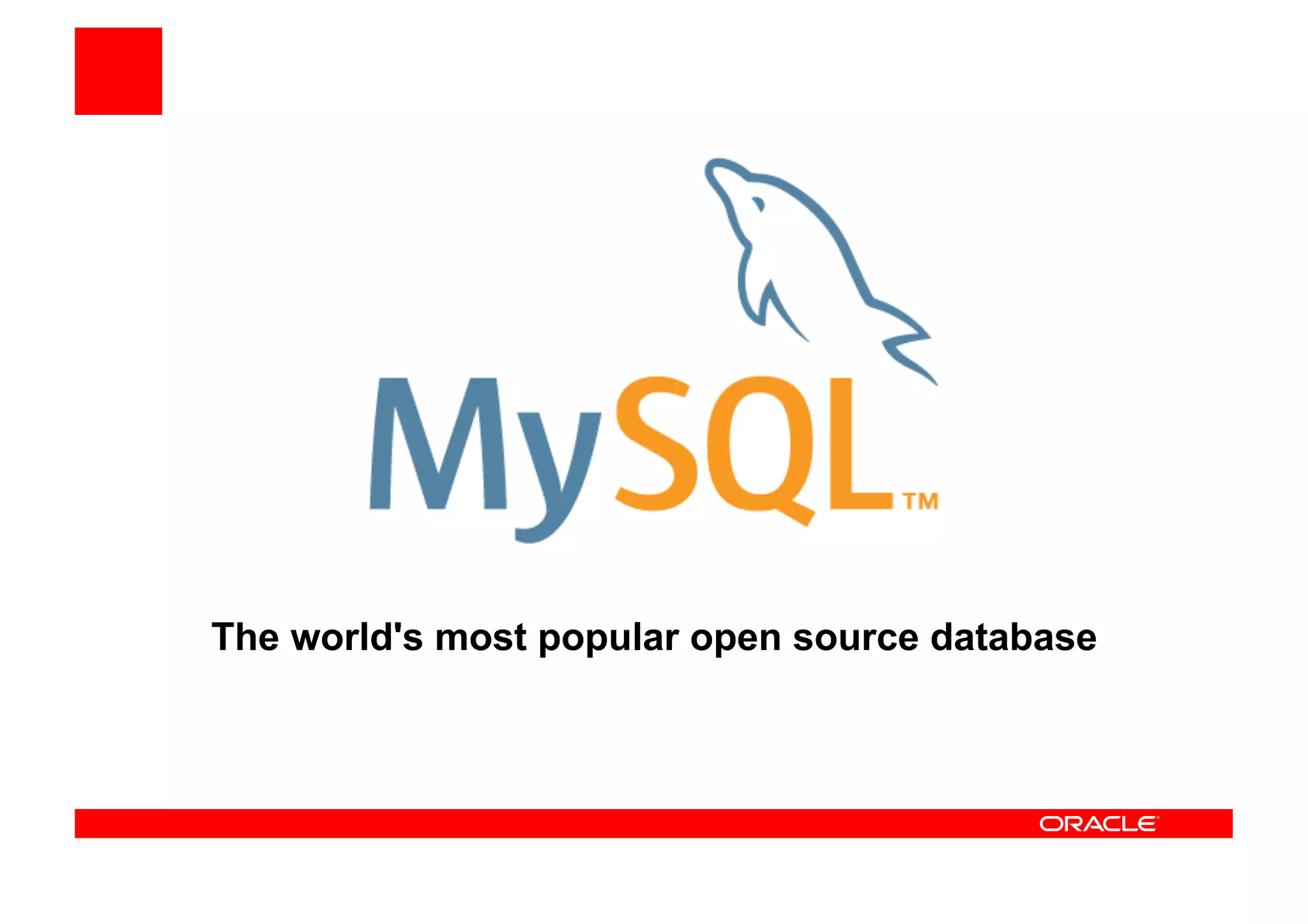 The world's most popular open source database
 