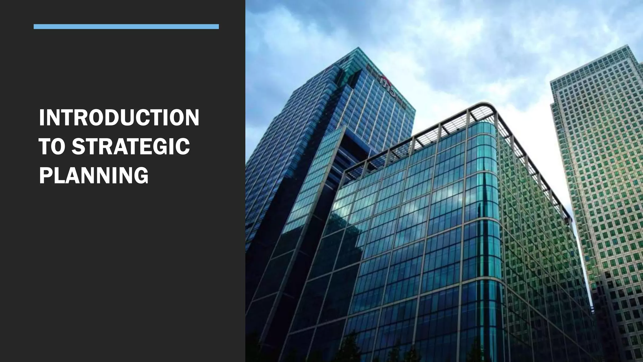 INTRODUCTION
TO STRATEGIC
PLANNING
 