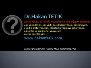 Bilgisayar Mühendisi, İşletme MBA, Pazarlama PhD
 