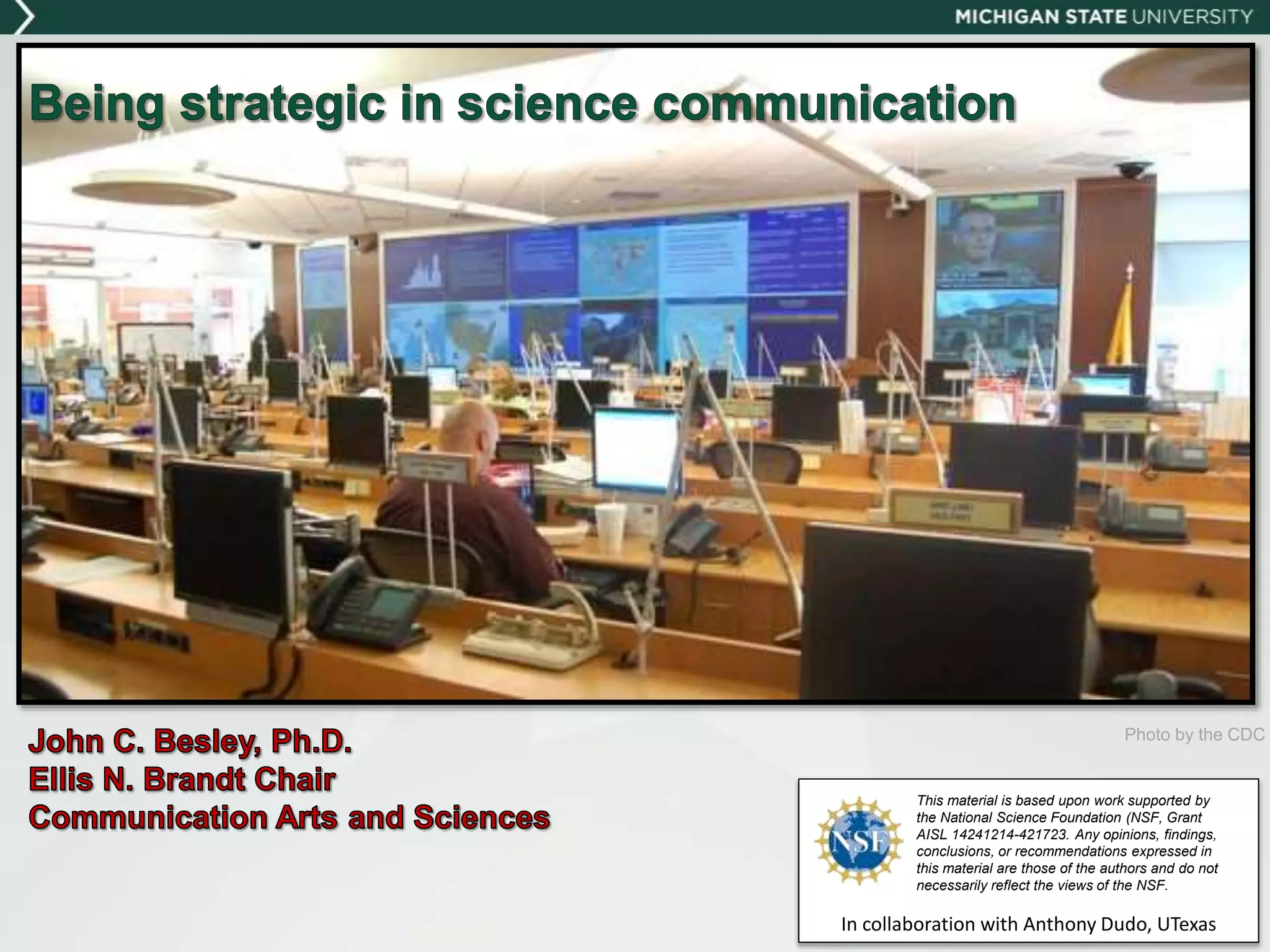 In collaboration with Anthony Dudo, UTexas
This material is based upon work supported by
the National Science Foundation (NSF, Grant
AISL 14241214-421723. Any opinions, findings,
conclusions, or recommendations expressed in
this material are those of the authors and do not
necessarily reflect the views of the NSF.
Photo by the CDC
 