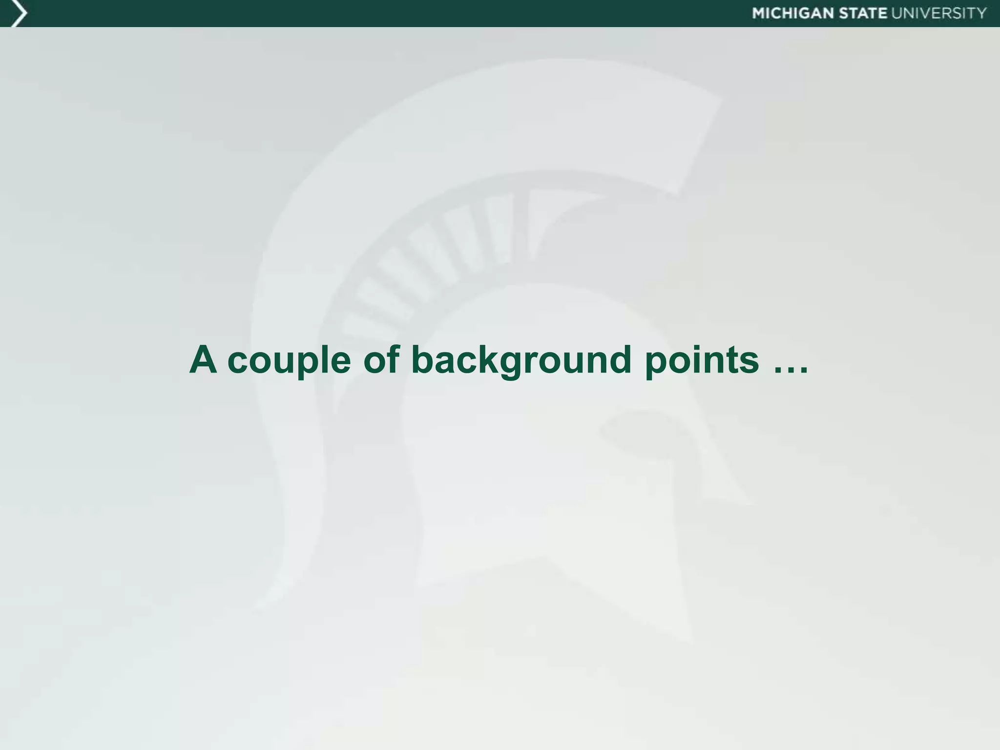 A couple of background points …
 