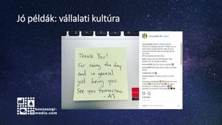 Jó példák: vállalati kultúra
 