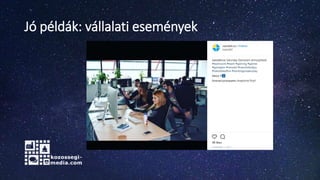 Jó példák: vállalati események
 