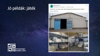 Jó példák: játék
 