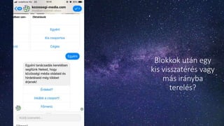Blokkok után egy
kis visszatérés vagy
más irányba
terelés?
 