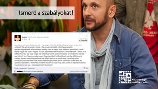 Ismerd a szabályokat!
 