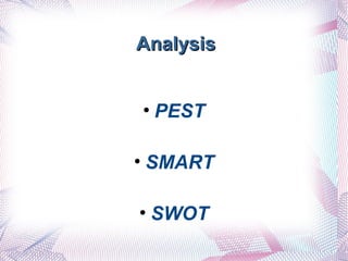 PEST SMART SWOT Analysis  