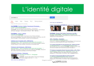 Le BtoB
Le Digital au service de l’entreprise
Prospection et identité digitale
Des outils collaboratifs aux communautaires
Des clients de plus en plus connectés
Gregoire Lockhart
 