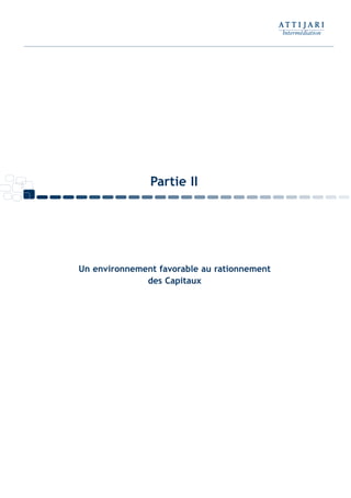 Un environnement favorable au rationnement
des Capitaux
Partie II
Int ROE Ciment 2014-8:Projet 15/05/14 18:13 Page7
 