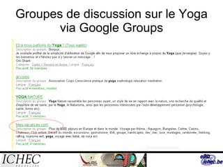 Groupes de discussion sur le Yoga via Google Groups 