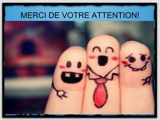 MERCI DE VOTRE ATTENTION!
 