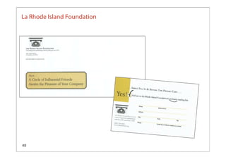 La Rhode Island Foundation




40               De l’ISF à une véritable stratégie middle gifts
 