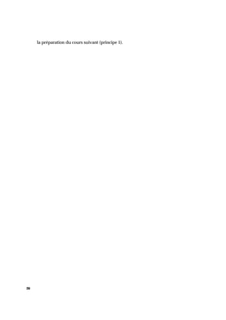 20
la préparation du cours suivant (principe 1).
 