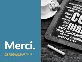1. FOCUS ON YOUR
CUSTOMERS
2. BUILD YOUR
BRAND'S STORY
3. UTILIZE CONTENT
MARKETING
3. GET YOUR BUSINESS
FOUND USING SEO 
Build your marketing strategy
around your customers.
Storytelling is one of the most
powerful marketing tools.
Through creating quality
content, you build customer
trust.
Search engines can connect you
to new and relevant audiences.
what works best?
Merci.Pour aller plus loin, rendez‐vous sur
https://www.nosyweb.fr
 