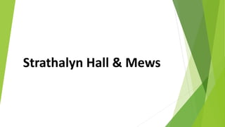 Strathalyn Hall & Mews
 