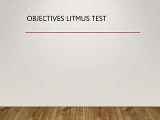 OBJECTIVES LITMUS TEST
 