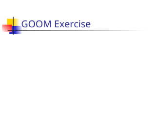 GOOM Exercise
 