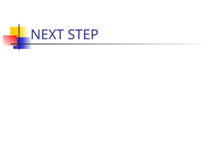 NEXT STEP
 