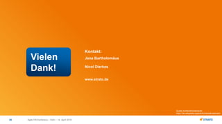 Vielen
Dank!
Agile HR Konferenz – Köln – 14. April 201626
Kontakt:
Jana Bartholomäus
Nicol Dierkes
www.strato.de
Quelle Achterbahnelemente:
https://de.wikipedia.org/wiki/Achterbahnelement
 