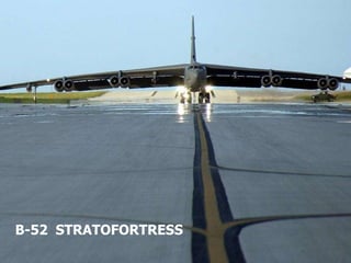B-52  STRATOFORTRESS 